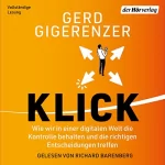 Gerd Gigerenzer: Klick: Wie wir in einer digitalen Welt die Kontrolle behalten und die richtigen Entscheidungen treffen