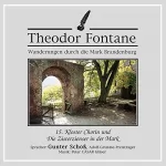 Theodor Fontane: Kloster Chorin und die Zisterzienser in der Mark: Wanderungen durch die Mark Brandenburg 15