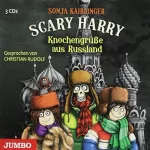 Sonja Kaiblinger: Knochengrüße aus Russland: Scary Harry 7