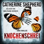 Catherine Shepherd: Knochenschrei: Zons-Thriller 8
