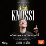 Jens Knossalla, Julian Laschewski: Knossi - König des Internets: Über meinen Aufstieg und Erfolg als Streamer