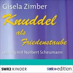 Gisela Zimber: Knuddel als Friedenstaube: 