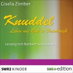 Gisela Zimber: Knuddel: Leben wie Gott in Frankreich: 