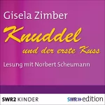 Gisela Zimber: Knuddel und der erste Kuss: 