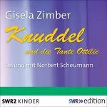Gisela Zimber: Knuddel und die Tante Ottilie: 
