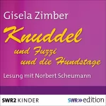Gisela Zimber: Knuddel und Fuzzi / Knuddel und die Hundstage: 