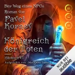 Pavel Kornev: Königreich der Toten: Der Weg eines NPCs 2