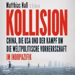 Matthias Nass: Kollision: China, die USA und der Kampf um die weltpolitische Vorherrschaft im Indopazifik