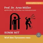 Ulrike Schrempp: Komm mit: Prof. Dr. Arno Müller spricht über Den Einfluss von Gedankenmuster