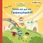 Katja Frixe: Komm mit auf die Zauberschaukel!: Kindergarten Wunderbar 2
