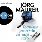 Jörg Maurer: Kommissar Jennerwein darf nicht sterben: Hubertus Jennerwein 15