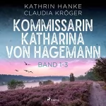 Kathrin Hanke, Claudia Kröger: Kommissarin Katharina von Hagemann 1-3: 