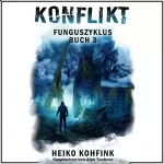 Heiko Kohfink: Konflikt: Funguszyklus 3