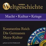 Anke S. Hoffmann, Wolfgang Suttner, Stephanie Mende: Konstantins Reich, Die Germanen, Maya-Kultur: 