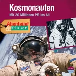 Maja Nielsen: Kosmonauten - Mit 20 Millionen PS ins All : Abenteuer & Wissen