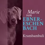 Marie von Ebner-Eschenbach: Krambambuli: 