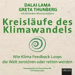 Greta Thunberg, Dalai Lama: Kreisläufe des Klimawandels: Wie Klima Feedback Loops die Welt zerstören oder retten können