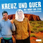 Michael Wirbitzky, Sascha Zeus: Kreuz und Quer. Mit Wirby und Zeus durch Australiens Outback: 