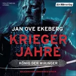 Jan Ove Ekeberg: Kriegerjahre: König der Wikinger 1