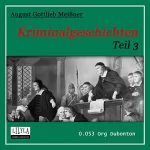 August Gottlieb Meißner: Kriminalgeschichten 3: 