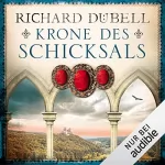 Richard Dübell: Krone des Schicksals: 