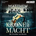 Matthew Harffy, Leo Strohm - Übersetzer: Krone und Macht: Die Chroniken von Bernicia - Historischer Roman