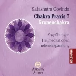 Kalashatra Govinda: Kronenchakra: Chakra Praxis 7