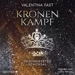 Valentina Fast: Kronenkampf - Geschmiedetes Schicksal: 