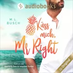 M. L. Busch: Küss mich, Mr Right: Sweet Kiss 3