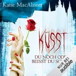 Katie MacAlister: Küsst du noch oder beisst du schon?: Dark Ones 3
