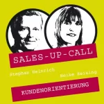 Stephan Heinrich, Heike Reising: Kundenorientierung: Sales-up-Call