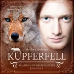 Amber Auburn: Kupferfell: Academy of Shapeshifters 5