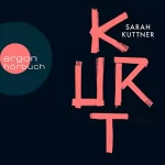 Sarah Kuttner: Kurt: 
