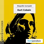 Robert Sasse, Yannick Esters: Kurt Cobain: Biografie kompakt