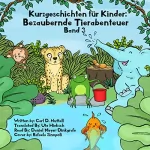 Carl D. Nuttall: Kurzgeschichten für Kinder: Bezaubernde Tierabenteuer, Band 3: 