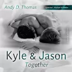 Andy D. Thomas: Kyle & Jason - Together: 