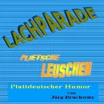 Jörg Bruchwitz: Lachparade: Plattdeutscher Humor