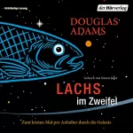Douglas Adams: Lachs im Zweifel - Zum letzten Mal per Anhalter durch die Galaxis: Dirk Gently 3
