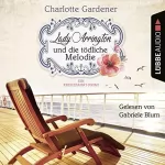 Charlotte Gardener: Lady Arrington und die tödliche Melodie: Ein Fall für Mary Arrington 2