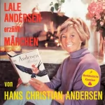 Hans-Christian Andersen, Lale Andersen: Lale Andersen erzählt Märchen von Hans-Christian Andersen: 