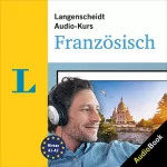 Annick Lerognon: Langenscheidt Audio-Kurs Französisch: Der Sprachkurs zum Hören