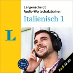 div.: Langenscheidt Audio-Wortschatztrainer Italienisch 1: 4003 Wörter, Wendungen und Beispielsätze