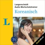 Yoomi Thesing: Langenscheidt Audio-Wortschatztrainer Koreanisch: 