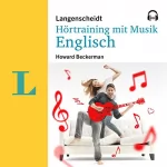Howard Beckerman: Langenscheidt Hörtraining mit Musik Englisch: 
