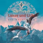 Kai Meyer: Lanze und Licht: Wolkenvolk 2