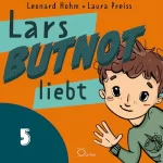 Leonard Hohm: Lars BUTNOT liebt: Lars BUTNOT 5