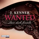 J. Kenner: Lass dich fesseln: Wanted 2