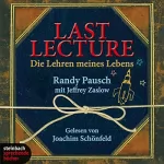 Randy Pausch: Last Lecture. Die Lehren meines Lebens: 