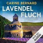 Carine Bernard: Lavendel-Fluch: Die Lavendel-Morde 3