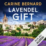 Carine Bernard: Lavendel-Gift: Die Lavendel-Morde 2
